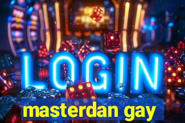 masterdan gay